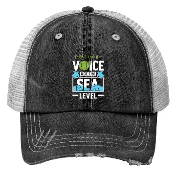 Discover Raise Your Voice Not Sea Level Earth Day Planet Trucker Hats