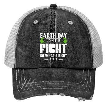 Discover Earth Day Join the Fight Do What's Right Planet Trucker Hats