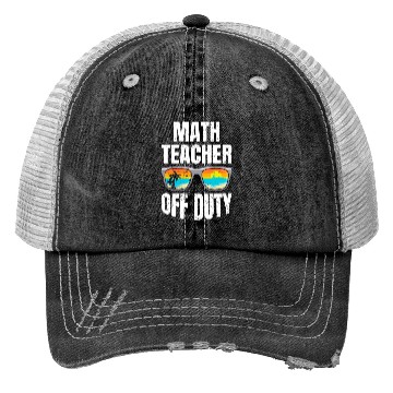 Discover Mathematics Teacher off duty vacation Math teacher Trucker Hats