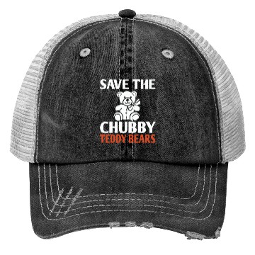 Discover Save The Chubby Teddy Bears Trucker Hats