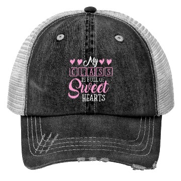 Discover My Class Is Full Of Sweethearts Trucker Hats