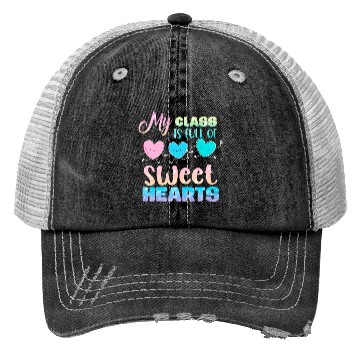Discover My Class Is Full Of Sweethearts Trucker Hats