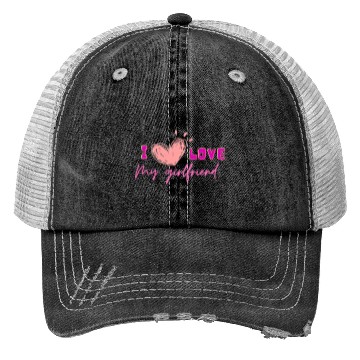 Discover I love my girlfriend Trucker Hats