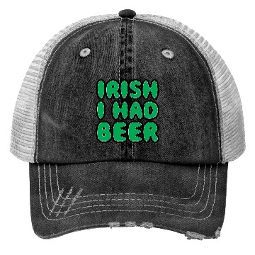 Discover Irish I Had Beer Trucker Hats