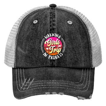 Discover Warning girls trip in progress Spring Break Trucker Hats