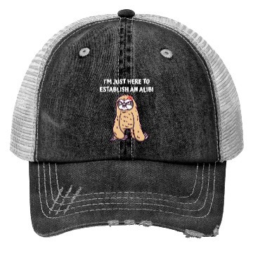 Discover Im Just Here to Establish an Alibi Funny Sarcastic Trucker Hats