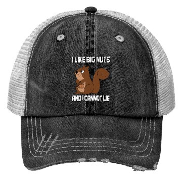 Discover I Like Big Nuts And I Can Not Lie, Funny Squirrel Trucker Hats