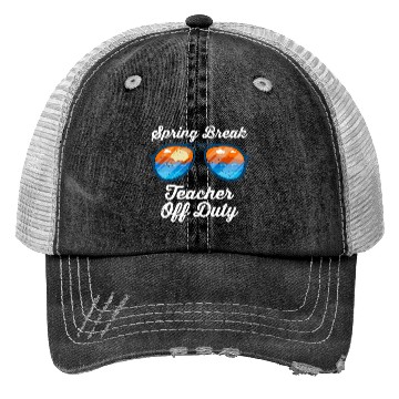 Discover Spring break teacher off duty vacation teacher Trucker Hats