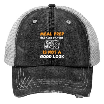 Discover Funny Meal Prep Quote Trucker Hats