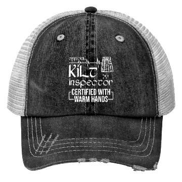 Discover Kilt Inspector Certified With Warm Hands Scottish Trucker Hats