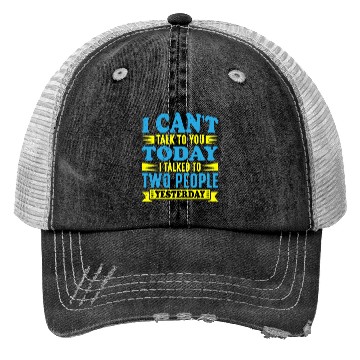 Discover I Talked To Two People Yesterday Trucker Hats
