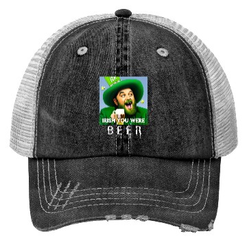 Discover IRISH you were Beer Trucker Hats