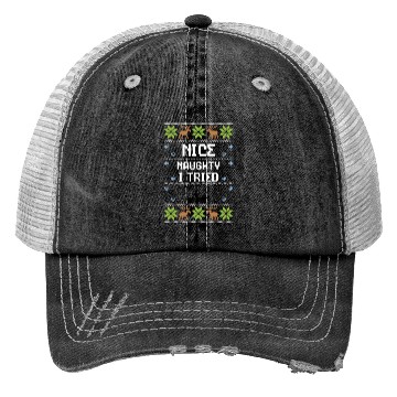 Discover Nice Naughty I Tried Trucker Hats