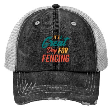 Discover A Great Day For Fencing Trucker Hats