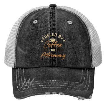 Discover Fueled by Coffee and Astronomy Astrophotographer Trucker Hats
