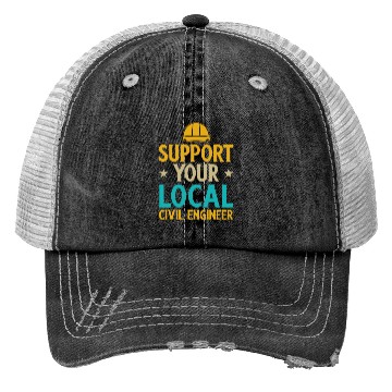 Discover Civil Engineering Suppport your local Trucker Hats