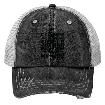 Discover Awesome Single Independent Solo Single Quotes Trucker Hats