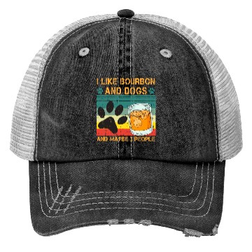 Discover I Like Bourbon And Dogs And Maybe 3 People Trucker Hats