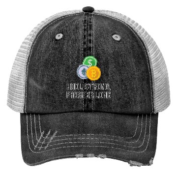 Discover HODL strong, prosper long Trucker Hats