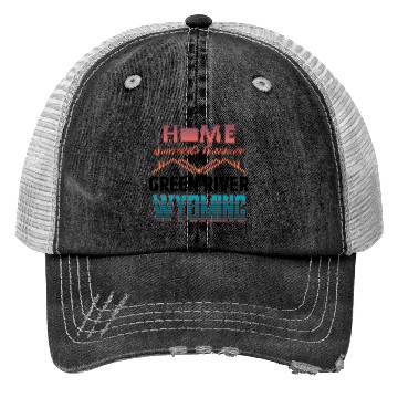 Discover Green River Wyoming Home Sweet Home Trucker Hats