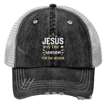 Discover Jesus is the reason for the season Trucker Hats