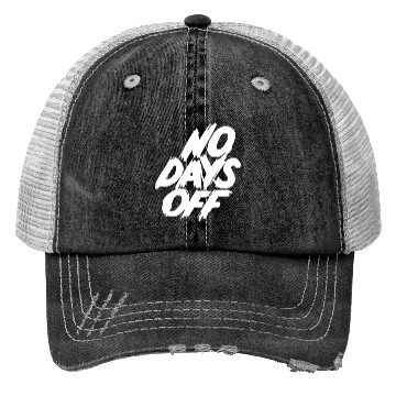 Discover No days off Trucker Hats