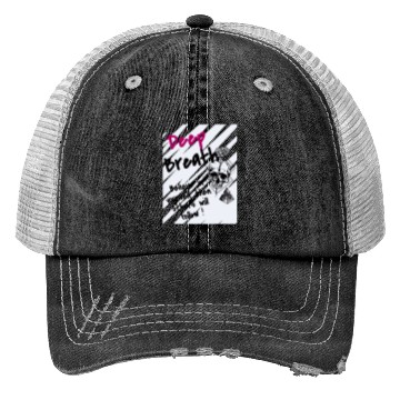 Discover Deep Breath Believe In Yourself Then Others Will F Trucker Hats