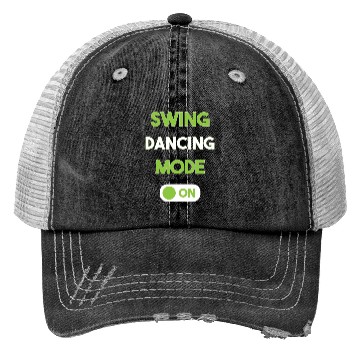 Discover Funny Swing Dancing Dance Mode On Trucker Hats