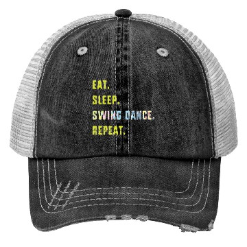 Discover Eat Sleep Dance Repeat Funny Swing Dancing Trucker Hats