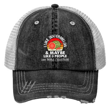 Discover I LIKE WATERMELON AND MAYBE LIKE 3 PEOPLE ROSS CH Trucker Hats