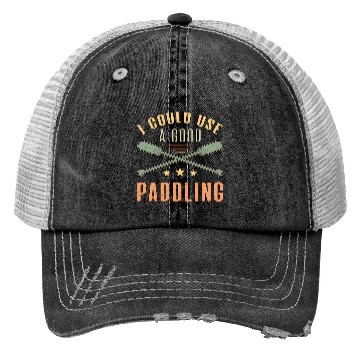 Discover I Could A Good Paddling Canoe Boat Sailing Boating Trucker Hats