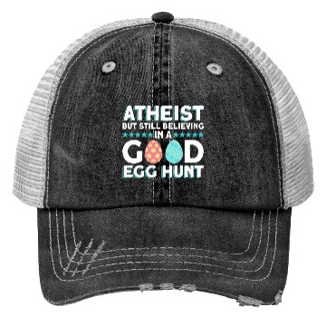 Discover Atheist But Still Believing In A Good Egg Hunt - Trucker Hats