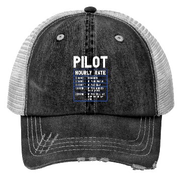 Discover Pilot Hourly Rate Funny Aviation Trucker Hats