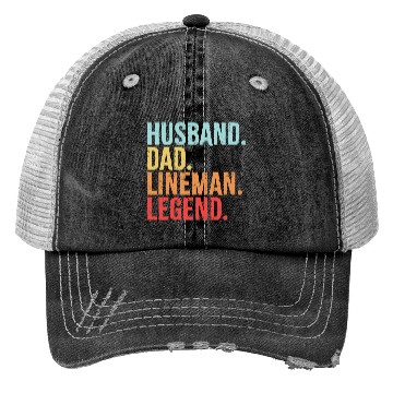 Discover Husband Dad Lineman Legend Trucker Hats