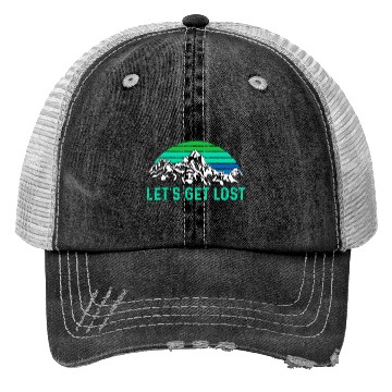 Discover Let us get Lost Wanderlust funny Hiking Trucker Hats
