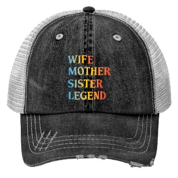 Discover Wife Mother Sister Legend Best Mom Mama Mothers Trucker Hats