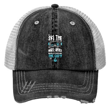 Discover Ski the hard, apres the easy Trucker Hats