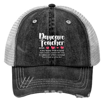 Discover Daycare Teacher Definition Trucker Hats