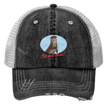 Discover Otters Lover Pet That Otter Trucker Hats