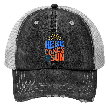 Discover Here comes the sun Trucker Hats