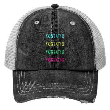 Discover Ecstatic Merch, Positive Words, Positive Message, Trucker Hats