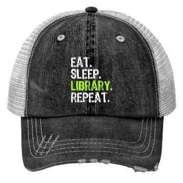 Discover Eat Sleep Library Repeat Librarian Funny Trucker Hats