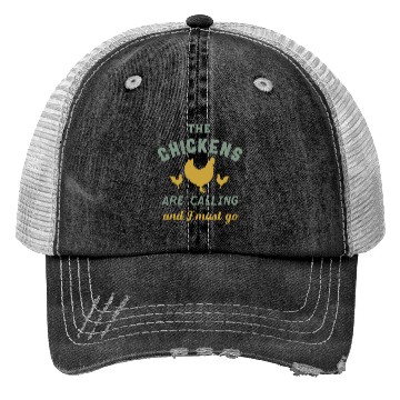 Discover The Chickens Are Calling Country Farmer Trucker Hats
