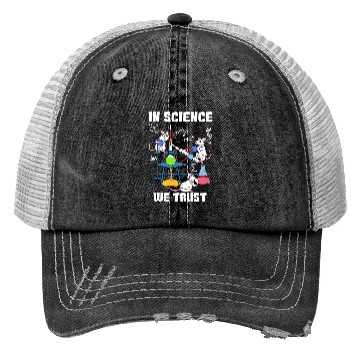 Discover Funny In Science We Trust Laboratory Chemicals Trucker Hats