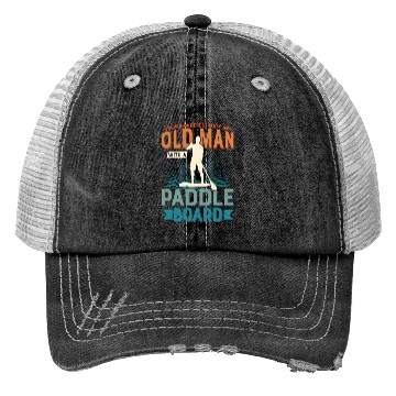 Discover Never Underestimate An Old Man With A Paddle Board Trucker Hats