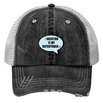 Discover Parenting is my Super Power Trucker Hats