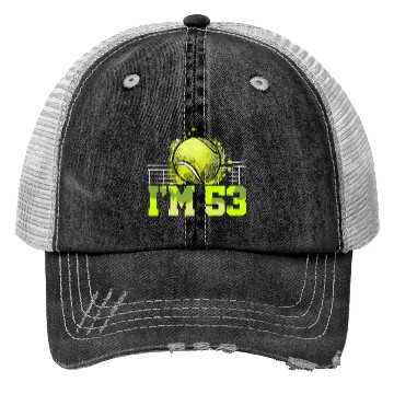 Discover I'm 53 Racket Sports Tennis Player Adult 53rd Trucker Hats