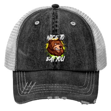 Discover Nice to eat you Nature boy Mountain lover Trucker Hats
