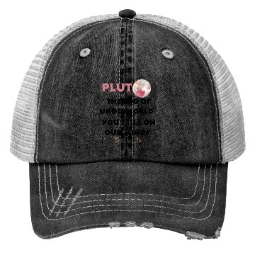 Discover Don't Forget Pluto! Funny Science Astronomy Trucker Hats
