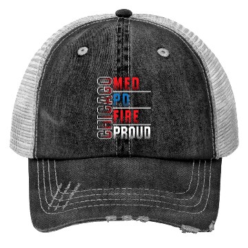 Discover Chicago Med Chicago Pd Chicgo Fire Dept Chicago Pr Trucker Hats